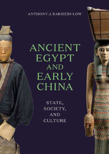 Бумажная книга «Ancient Egypt and Early China: State, Society, and Culture», автор Энтони Дж. Барбиери-Лоу - фото №1