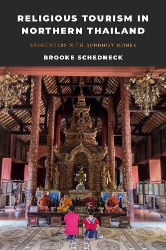 Бумажная книга «Religious Tourism in Northern Thailand: Encounters with Buddhist Monks», автор Брук Шеднек - фото №1