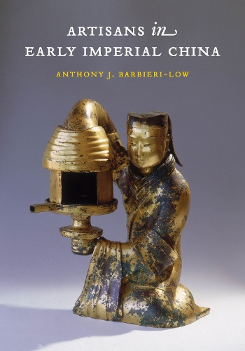 Бумажная книга «Artisans in Early Imperial China», автор Энтони Дж. Барбиери-Лоу - фото №1