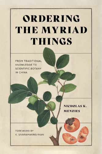 Бумажная книга «Ordering the Myriad Things: From Traditional Knowledge to Scientific Botany in China», автор Николас К. Мензис - фото №1