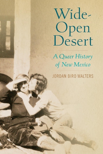 Бумажная книга «Wide-Open Desert: A Queer History of New Mexico», автор Джордан Биро Уолтерс - фото №1