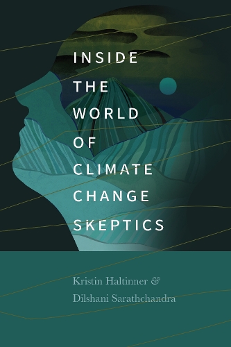 Бумажная книга «Inside the World of Climate Change Skeptics», авторов Дилшани Саратчандра, Кристин Халтиннер - фото №1