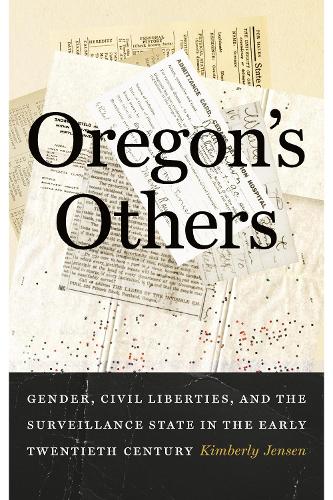 Бумажная книга «Oregon's Others: Gender, Civil Liberties, and the Surveillance State in the Early Twentieth Century», автор Кимберли Янсен - фото №1