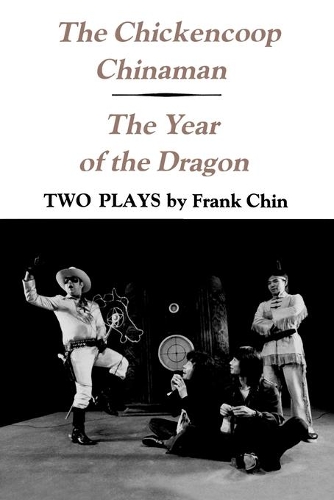 Бумажная книга «The Chickencoop Chinaman and The Year of the Dragon: Two Plays», автор Фрэнк Чин - фото №1