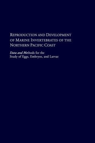 Бумажная книга «Reproduction and Development of Marine Invertebrates of the Northern Pacific Coast: Data and Methods for the Study of Eggs, Embryos, and Larvae», автор Мегуми Ф. Strathmann - фото №1