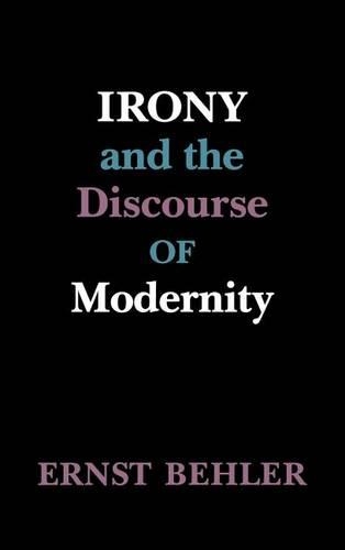 Паперова книга «Irony and the Discourse of Modernity», автор Ернст Белер - фото №1