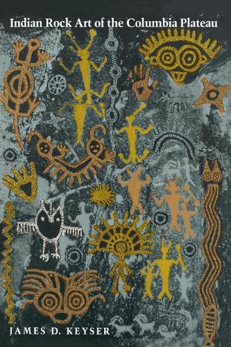 Бумажная книга «Indian Rock Art of the Columbia Plateau», автор Джеймс Д. Кайзер - фото №1
