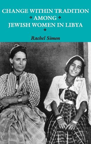 Бумажная книга «Change within Tradition among Jewish Women in Libya», автор Рэйчел Саймон - фото №1