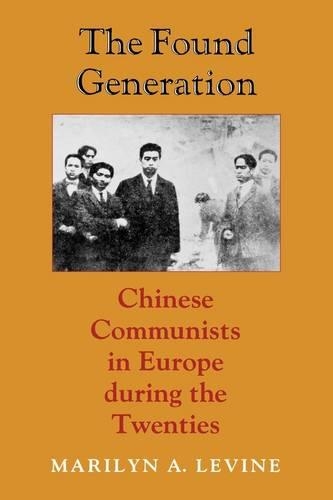 Бумажная книга «The Found Generation: Chinese Communists in Europe during the Twenties», автор Мэрилин А. Левин - фото №1