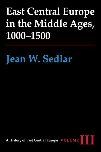 Бумажная книга «East Central Europe in the Middle Ages, 1000-1500», автор Жан В. Седлар - фото №1