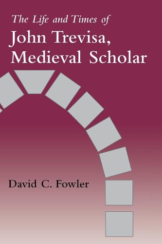 Паперова книга «The Life and Times of John Trevisa, Medieval Scholar», автор Девід К. Фаулер - фото №1