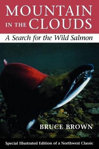 Паперова книга «Mountain in the Clouds: A Search for the Wild Salmon», автор Брюс Браун - фото №1