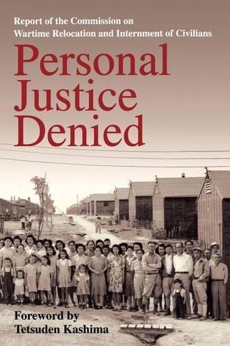 Бумажная книга «Personal Justice Denied: Report of the Commission on Wartime Relocation and Internment of Civilians», автор Комиссия по переселению и интернированию гражданских лиц в военное время - фото №1