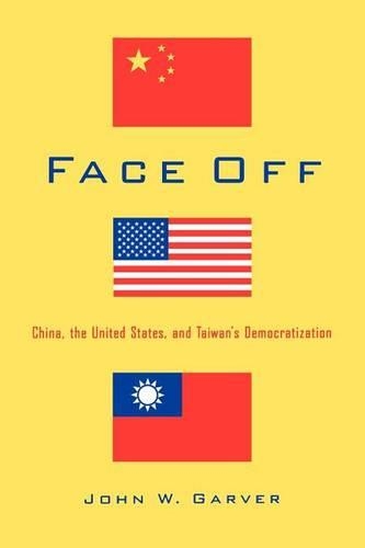 Бумажная книга «Face Off: China, the United States, and Taiwan’s Democratization», автор Джон В. Гарвер - фото №1