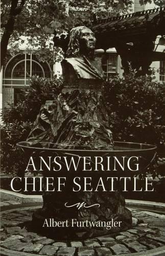 Бумажная книга «Answering Chief Seattle», автор Альберт Фуртванглер - фото №1