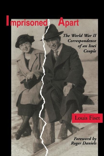 Бумажная книга «Imprisoned Apart: The World War II Correspondence of an Issei Couple», автор Луи Фисет - фото №1