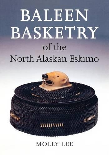 Бумажная книга «Baleen Basketry of the North Alaskan Eskimo», автор Молли Ли - фото №1