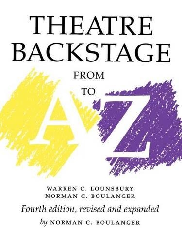 Паперова книга «Theatre Backstage from A to Z: Revised and Expanded», авторів Норман К. Буланже, Уоррен К. Лаунсбері - фото №1