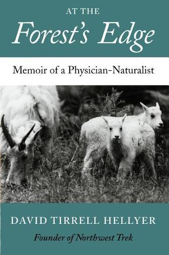 Паперова книга «At the Forest's Edge: Memoir of a Physician-Naturalist», автор Девід Т. Хеллієр - фото №1