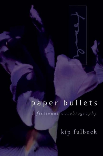 Паперова книга «Paper Bullets: A Fictional Autobiography», автор Кіп Фулбек - фото №1