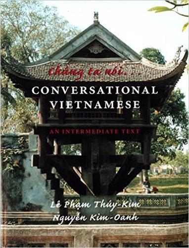 Паперова книга «Chung ta noi . . . Conversational Vietnamese: An Intermediate Text», авторів Ле Фам Туй-Кім, Нгуєн Кім Оан - фото №1