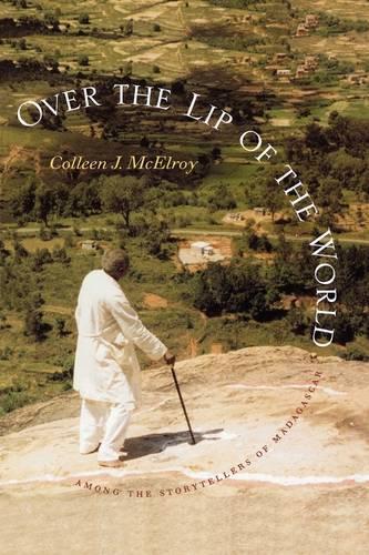 Бумажная книга «Over the Lip of the World: Among the Storytellers of Madagascar», автор Коллин Дж. Макэлрой - фото №1