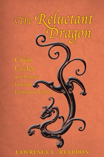 Бумажная книга «The Reluctant Dragon: Crisis Cycles in Chinese Foreign Economic Policy», автор Лоуренс К. Рирдон - фото №1