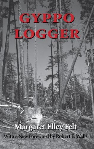 Паперова книга «Gyppo Logger», автор Маргарет Еллі Фелт - фото №1