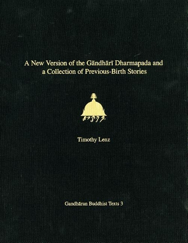 [object Object] «A New Version of the Gandhari Dharmapada and a Collection of Previous-Birth Stories: British Library Kharosthi Fragments 16 + 25», автор Тимоти Ленц - фото №1