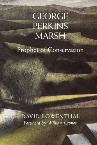 Бумажная книга «George Perkins Marsh: Prophet of Conservation», автор Дэвид Лоуэнталь - фото №1