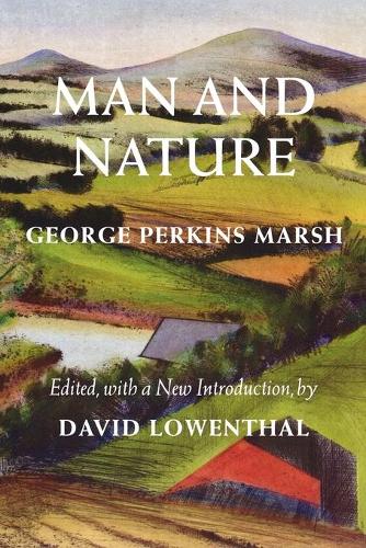Паперова книга «Man and Nature: Or, Physical Geography as Modified by Human Action», автор Джордж Перкінс Марш - фото №1