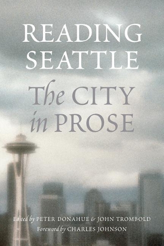 [object Object] «Reading Seattle: The City in Prose», авторов Джон Тромболд, Питер Донахью - фото №1