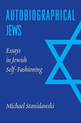Бумажная книга «Autobiographical Jews: Essays in Jewish Self-Fashioning», автор Майкл Станиславски - фото №1