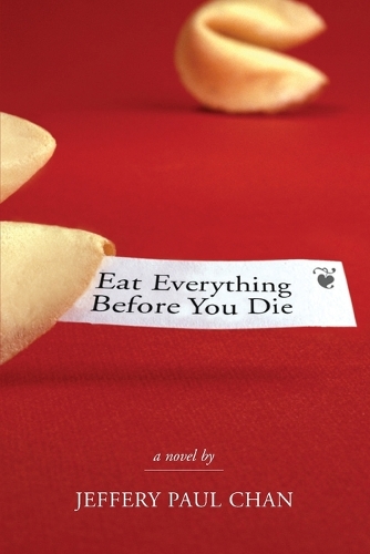 Паперова книга «Eat Everything Before You Die: A Chinaman in the Counterculture», автор Джеффері Пол Чан - фото №1
