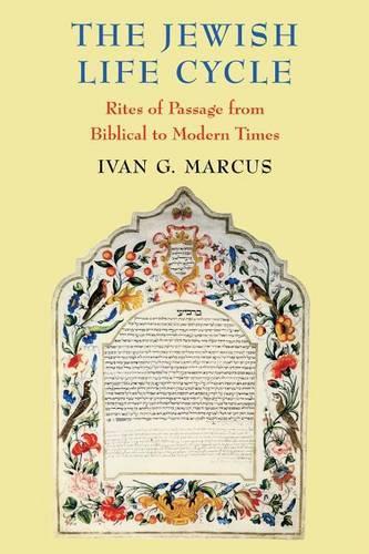 Бумажная книга «The Jewish Life Cycle: Rites of Passage from Biblical to Modern Times», автор Иван Г. Маркус - фото №1