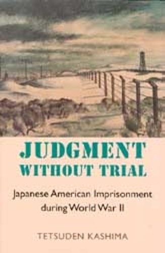 Бумажная книга «Judgment Without Trial: Japanese American Imprisonment During World War II», автор Тэцудэн Касима - фото №1