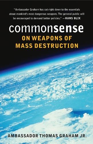 Бумажная книга «Common Sense on Weapons of Mass Destruction», автор Томас Грэм-младший - фото №1