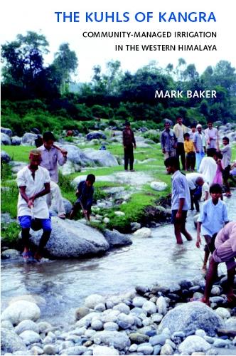 Бумажная книга «The Kuhls of Kangra: Community-Managed Irrigation in the Western Himalaya», автор Дж. Марк Бейкер - фото №1