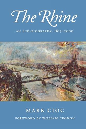 Паперова книга «The Rhine: An Eco-Biography, 1815–2000», автор Марк Цьок - фото №1