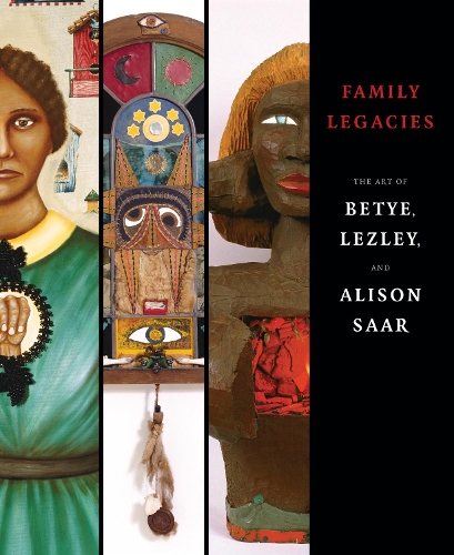 Бумажная книга «Family Legacies: The Art of Betye, Lezley, and Alison Saar», авторов Барбара К. Матильски, Джессика Даллоу - фото №1