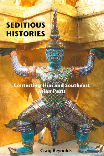 Паперова книга «Seditious Histories: Contesting Thai and Southeast Asian Pasts», автор Крейг Джей Рейнольдс - фото №1