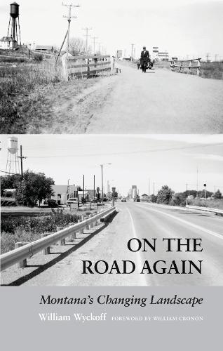 Паперова книга «On the Road Again: Montana's Changing Landscape», автор Вільям Вайкофф - фото №1