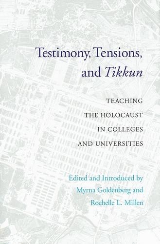 Бумажная книга «Testimony, Tensions, and Tikkun: Teaching the Holocaust in Colleges and Universities», авторов Мирна Голденберг, Рошель Л. Миллен - фото №1