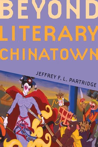 Паперова книга «Beyond Literary Chinatown», автор Джеффрі Ф. Л. Партрідж - фото №1