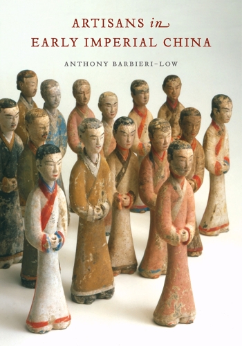 Бумажная книга «Artisans in Early Imperial China», автор Энтони Дж. Барбиери-Лоу - фото №1