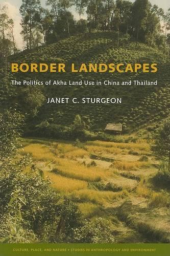 Бумажная книга «Border Landscapes: The Politics of Akha Land Use in China and Thailand», автор Джанет С. Стерджен - фото №1