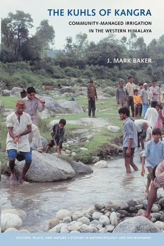 Бумажная книга «The Kuhls of Kangra: Community-Managed Irrigation in the Western Himalaya», автор Дж. Марк Бейкер - фото №1