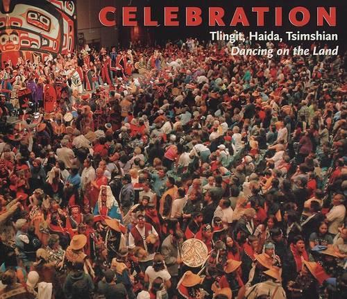 Бумажная книга «Celebration: Tlingit, Haida, Tsimshian Dancing on the Land», авторов Мария Уильямс, Роберт Дэвидсон, Розита Уорл - фото №1