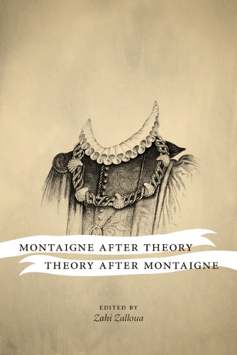 Паперова книга «Montaigne after Theory, Theory after Montaigne», автор Захі Заллуа - фото №1
