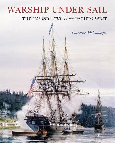 Паперова книга «Warship under Sail: The USS Decatur in the Pacific West», автор Лоррейн МакКонагі - фото №1